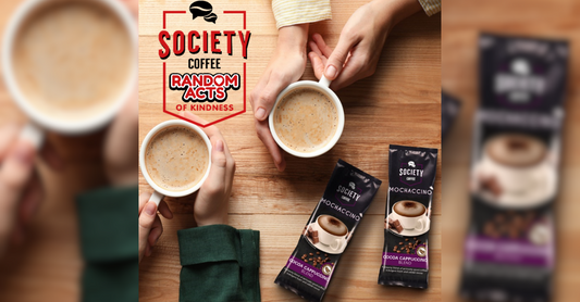 Share the love by joining the Society Cappuccinos’ Random Acts of Kindness movement